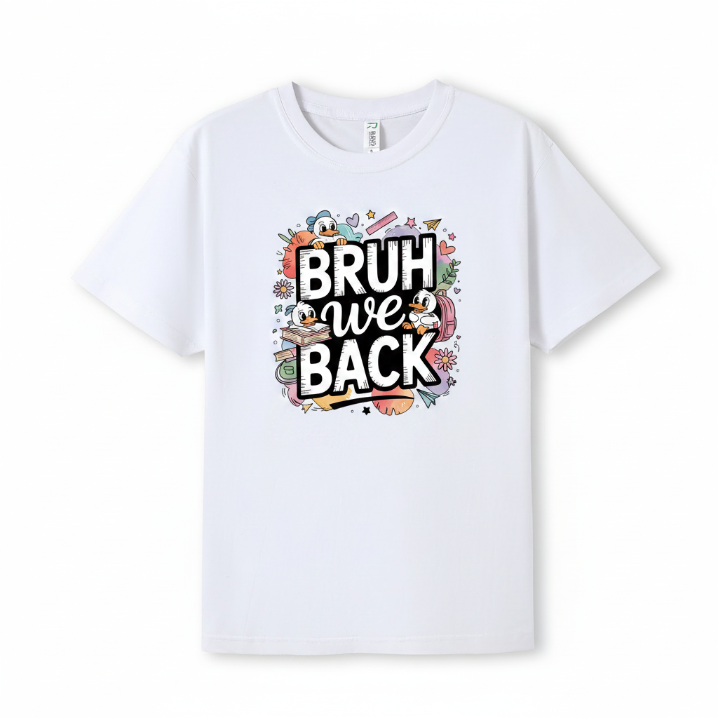 Bruh We Back DTF Print