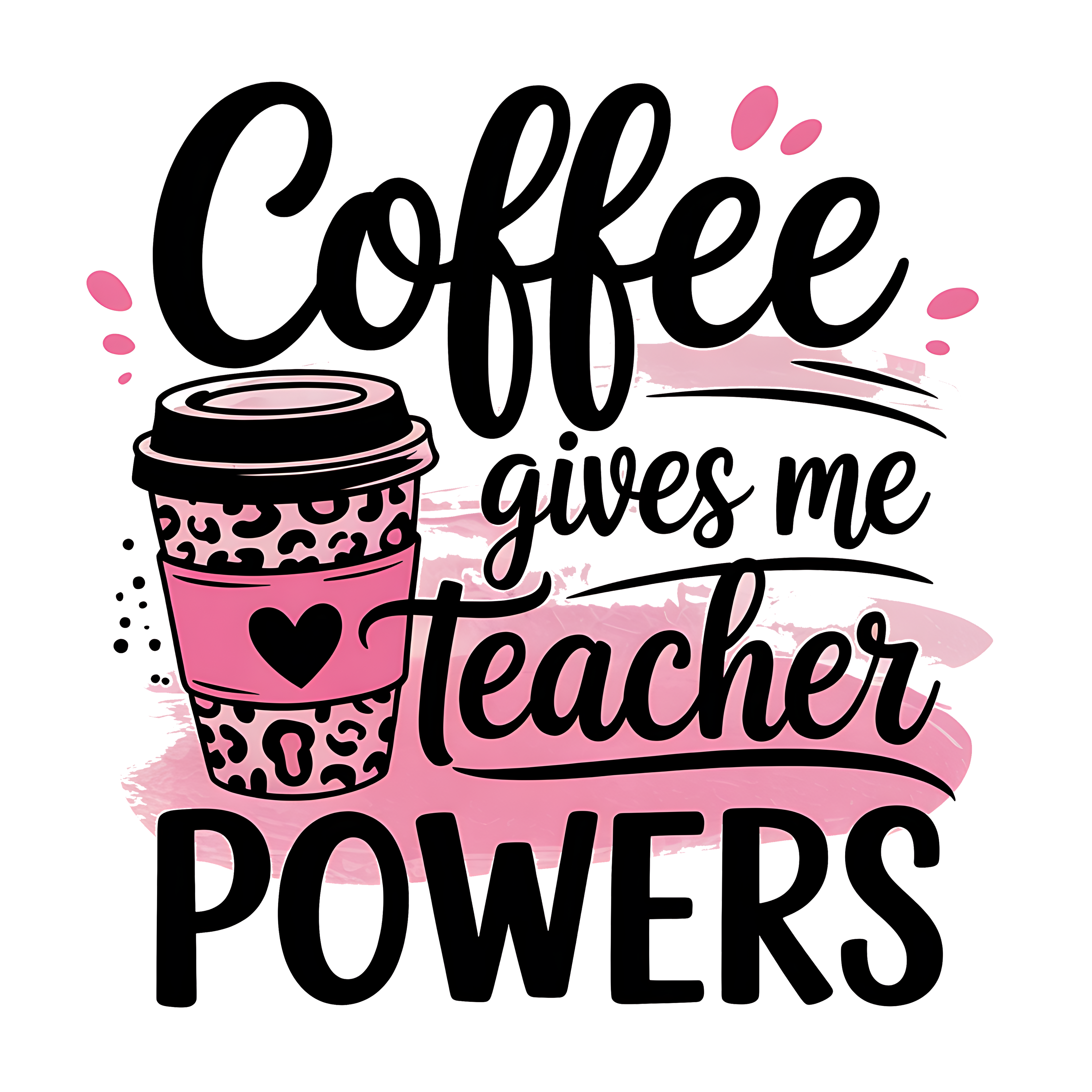 Coffee Make Me Power DTF Print